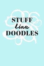 Stuff Lina Doodles: Personalized Teal Doodle Sketchbook (6 x 9 inch) with 110 blank dot grid pages inside.