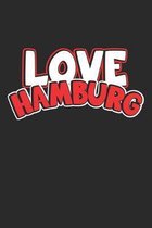 Love Hamburg: Notizbuch, Notizheft, Notizblock - Geschenk-Idee f�r Weltenbummler & Travel Fans - Karo - A5 - 120 Seiten