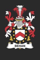 Behan: Behan Coat of Arms and Family Crest Notebook Journal (6 x 9 - 100 pages)