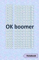 Ok Boomer Ok Boomer