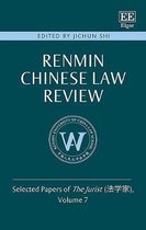 Renmin Chinese Law Review – Selected Papers of the Jurist, Volume 7
