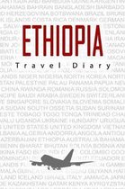 Ethiopia Travel Diary: Travel and vacation diary for Ethiopia. A logbook with important pre-made pages and many free sites for your travel me