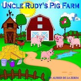 Uncle Rudy's Pig Farm