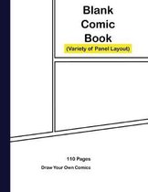 Blank Comic Book: Variety of Panel Layout, draw your own Comics, Variety of Templates