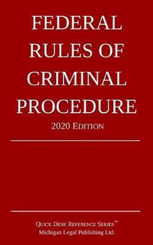 Federal Rules of Criminal Procedure; 2020 Edition