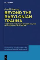 New Studies in the History and Historiography of Philosophy5- Beyond the Babylonian Trauma