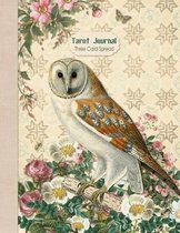 Tarot Journal Three Card Spread: Wise Owl Beautifully illustrated 200 pages 8.5 x 11'' notebook to record your Tarot Card readings and their outcomes.