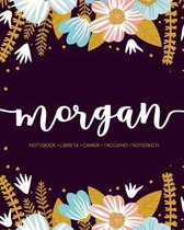 Morgan: Notebook - Libreta - Cahier - Taccuino - Notizbuch: 110 pages paginas seiten pagine: Modern Florals First Name Noteboo