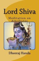 Lord Shiva- Attributes and Meditations