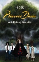 Princess Diana and Rods of the Ark