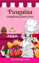 Pasquina coniglietta pasticciera