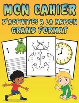 Mon cahier d'activites a la maison Grand format