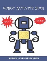 Robot Activity Book for Kids Ages 4-8: Mazes & Coloring Book