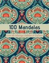 Livre de coloriage 100 Mandalas Adultes & Enfants
