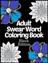 Adult Swear Word Coloring Book Black Edition