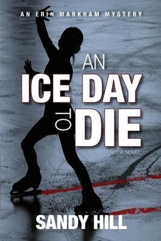 An Erin Markham Mystery-An Ice Day to Die - cover