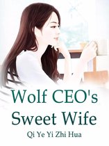 Volume 6 6 - Wolf CEO's Sweet Wife