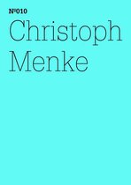 dOCUMENTA (13): 100 Notizen - 100 Gedanken 10 - Christoph Menke