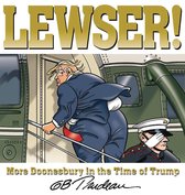 LEWSER More Doonesbury in the Time of Trump