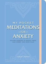 My Pocket Meditations for Anxiety Anytime Exercises to Reduce Stress, Ease Worry, and Invite Calm