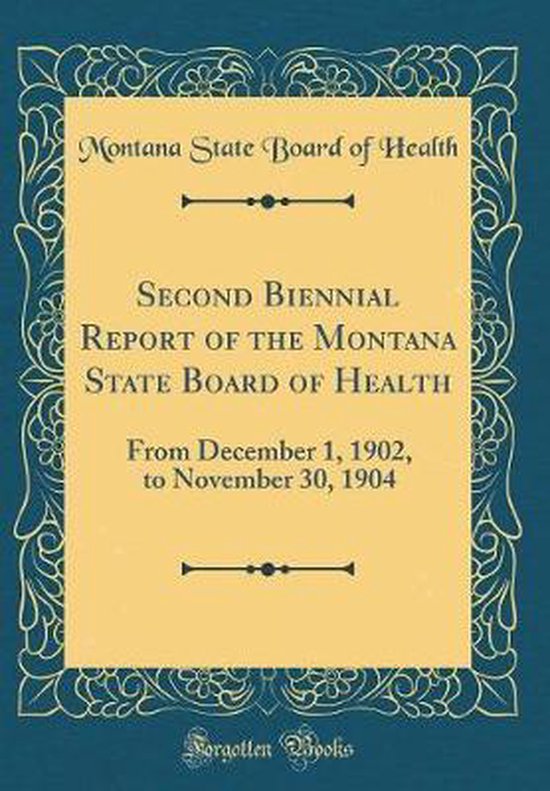 Second Biennial Report of the Montana State Board of Health
