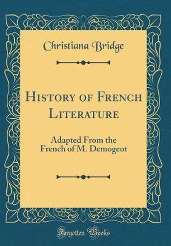 History of French Literature 9780265540978 Christiana Bridge