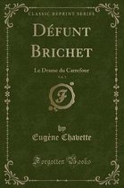 Defunt Brichet, Vol. 1