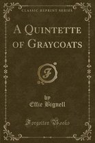 A Quintette of Graycoats (Classic Reprint)