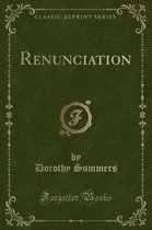 Renunciation (Classic Reprint)