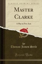 Master Clarke