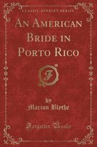 An American Bride in Porto Rico (Classic Reprint)