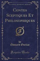 Contes Sceptiques Et Philosophiques (Classic Reprint)