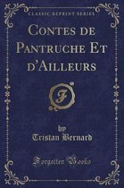 Contes de Pantruche Et d'Ailleurs (Classic Reprint)