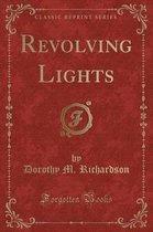 Revolving Lights (Classic Reprint)