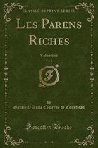 Les Parens Riches, Vol. 1