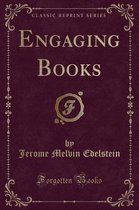 Engaging Books (Classic Reprint)