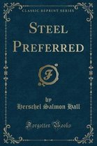 Steel Preferred (Classic Reprint)