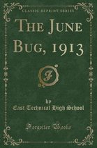 The June Bug, 1913 (Classic Reprint)