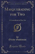 Masquerading for Two