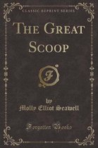 The Great Scoop (Classic Reprint)