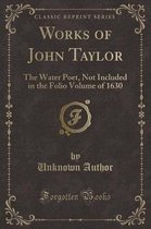 Works of John Taylor