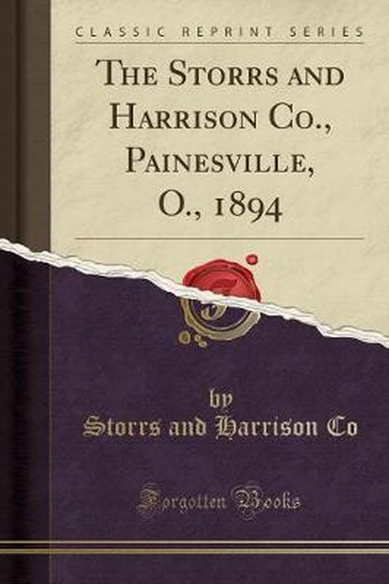 The Storrs and Harrison Co., Painesville, O., 1894 (Classic  ... - cover