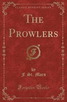 The Prowlers (Classic Reprint)