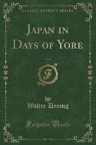 Japan in Days of Yore, Vol. 3 (Classic Reprint)