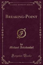 Breaking-Point (Classic Reprint)