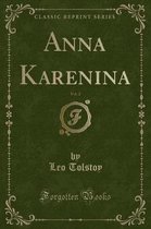 Anna Karenina, Vol. 2 (Classic Reprint)