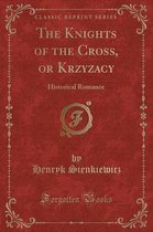 The Knights of the Cross, or Krzyzacy