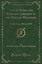 List of Books for Township Libraries in the State of Wisconsin