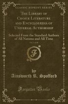 The Library of Choice Literature and Encyclopaedia of Universal Authorship, Vol. 3 of 10