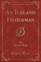An Iceland Fisherman (Classic Reprint)